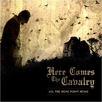 Here Comes The Cavalry - All The Signs Point Home [EP] (2012)